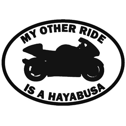 My Other Ride Is A Hayabusa Car Sticker Vinyl Decal Motorbike Van